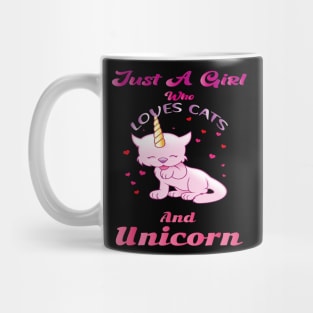 Just a girl who loves cats and unicorns Mug